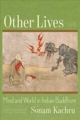 Other Lives: Mind and World in Indian Buddhism hind ja info | Usukirjandus, religioossed raamatud | kaup24.ee
