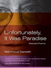 Unfortunately, It Was Paradise: Selected Poems hind ja info | Luule | kaup24.ee