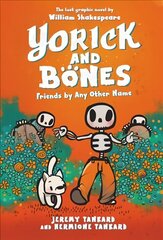 Yorick and Bones: Friends by Any Other Name цена и информация | Книги для подростков и молодежи | kaup24.ee