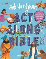 Bob Hartman's Act-Along Bible New edition hind ja info | Noortekirjandus | kaup24.ee
