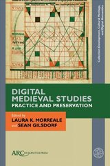 Digital Medieval Studies-Practice and Preservation New edition цена и информация | Исторические книги | kaup24.ee