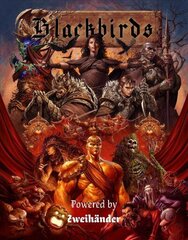 Blackbirds RPG: Powered by ZWEIHANDER RPG цена и информация | Фантастика, фэнтези | kaup24.ee