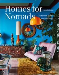 Homes for Nomads: Interiors of the Well-Travelled hind ja info | Arhitektuuriraamatud | kaup24.ee