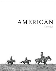 American Cowboys цена и информация | Книги по фотографии | kaup24.ee