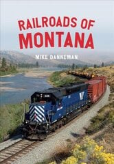 Railroads of Montana hind ja info | Reisiraamatud, reisijuhid | kaup24.ee