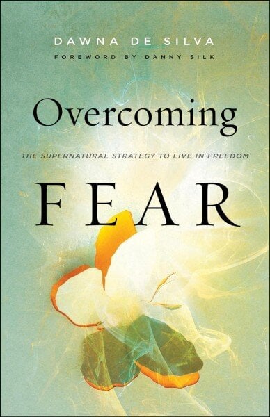 Overcoming Fear - The Supernatural Strategy to Live in Freedom hind ja info | Usukirjandus, religioossed raamatud | kaup24.ee