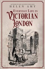 Everyday Life in Victorian London hind ja info | Ajalooraamatud | kaup24.ee