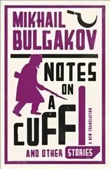 Notes on a Cuff and Other Stories: New Translation цена и информация | Фантастика, фэнтези | kaup24.ee