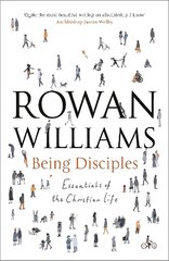 Being Disciples: Essentials Of The Christian Life цена и информация | Духовная литература | kaup24.ee