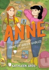 Anne: An Adaptation of Anne of Green Gables (Sort Of) цена и информация | Книги для подростков и молодежи | kaup24.ee