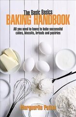 Basic Basics Baking Handbook New edition hind ja info | Retseptiraamatud | kaup24.ee