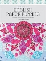 Flossie Teacakes' Guide to English Paper Piecing: Exploring the Fussy-Cut World of Precision Patchwork hind ja info | Kunstiraamatud | kaup24.ee