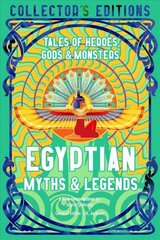 Egyptian Myths & Legends: Tales of Heroes, Gods & Monsters цена и информация | Фантастика, фэнтези | kaup24.ee