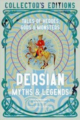 Persian Myths & Legends: Tales of Heroes, Gods & Monsters цена и информация | Фантастика, фэнтези | kaup24.ee