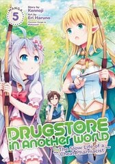 Drugstore in Another World: The Slow Life of a Cheat Pharmacist (Manga) Vol 5 hind ja info | Fantaasia, müstika | kaup24.ee