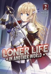 Loner Life in Another World (Light Novel) Vol. 2 hind ja info | Fantaasia, müstika | kaup24.ee