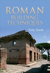 Roman Building Techniques цена и информация | Исторические книги | kaup24.ee