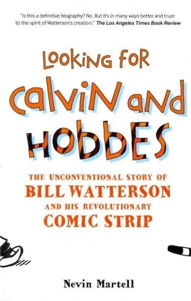 Looking for Calvin and Hobbes: The Unconventional Story of Bill Watterson and his Revolutionary Comic Strip Revised edition цена и информация | Kunstiraamatud | kaup24.ee