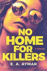 No Home for Killers: A Thriller hind ja info | Fantaasia, müstika | kaup24.ee