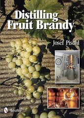 Distilling Fruit Brandy цена и информация | Книги рецептов | kaup24.ee