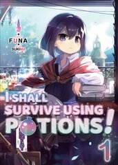 I Shall Survive Using Potions! Volume 1 цена и информация | Книги для подростков и молодежи | kaup24.ee