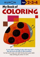 My Book Of Coloring - Us Edition: Ages 2-3-4 US ed hind ja info | Väikelaste raamatud | kaup24.ee