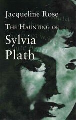 Haunting Of Sylvia Plath hind ja info | Ajalooraamatud | kaup24.ee