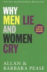 Why Men Lie & Women Cry: How to Get What You Want from Life by Asking hind ja info | Eneseabiraamatud | kaup24.ee