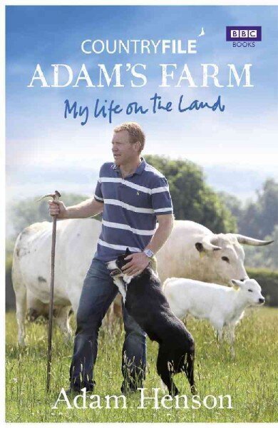 Countryfile: Adam's Farm: My Life on the Land цена и информация | Tervislik eluviis ja toitumine | kaup24.ee