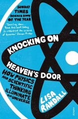 Knocking On Heaven's Door: How Physics and Scientific Thinking Illuminate our Universe цена и информация | Книги по экономике | kaup24.ee