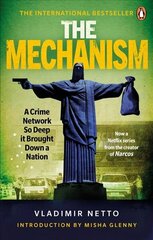 Mechanism: A Crime Network So Deep it Brought Down a Nation цена и информация | Биографии, автобиогафии, мемуары | kaup24.ee