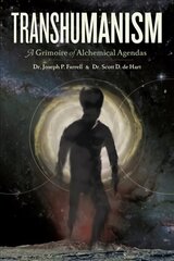 Transhumanism: A Grimoire of Alchemical Agendas hind ja info | Ühiskonnateemalised raamatud | kaup24.ee