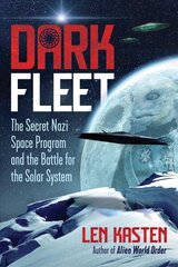 Dark Fleet: The Secret Nazi Space Program and the Battle for the Solar System цена и информация | Самоучители | kaup24.ee