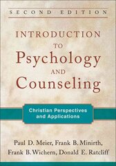 Introduction to Psychology and Counseling - Christian Perspectives and Applications: Christian Perspectives and Applications 2nd Edition цена и информация | Духовная литература | kaup24.ee