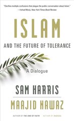 Islam and the Future of Tolerance: A Dialogue цена и информация | Духовная литература | kaup24.ee