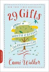 29 Gifts: How a Month of Giving Can Change Your Life First Trade Paper Edition hind ja info | Eneseabiraamatud | kaup24.ee