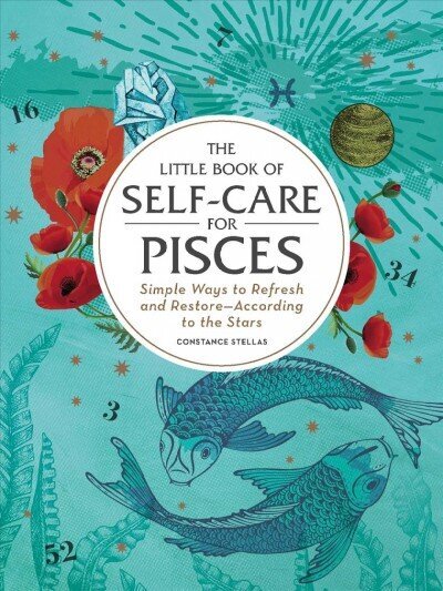 Little Book of Self-Care for Pisces: Simple Ways to Refresh and Restore-According to the Stars Reissue цена и информация | Eneseabiraamatud | kaup24.ee