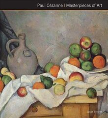 Paul Cezanne Masterpieces of Art New edition цена и информация | Книги об искусстве | kaup24.ee