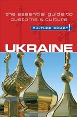Ukraine - Culture Smart!: The Essential Guide to Customs & Culture Revised edition цена и информация | Путеводители, путешествия | kaup24.ee