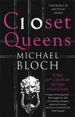 Closet Queens: Some 20th Century British Politicians цена и информация | Биографии, автобиогафии, мемуары | kaup24.ee