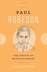 Paul Robeson: The Artist as Revolutionary цена и информация | Биографии, автобиогафии, мемуары | kaup24.ee