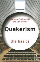 Quakerism: The Basics: The Basics цена и информация | Духовная литература | kaup24.ee