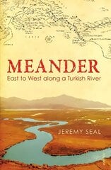 Meander: East to West along a Turkish River цена и информация | Путеводители, путешествия | kaup24.ee