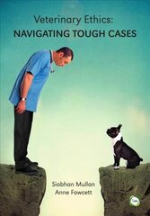 Veterinary Ethics: Navigating Tough Cases цена и информация | Книги по экономике | kaup24.ee