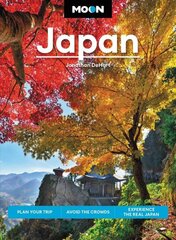 Moon Japan (Second Edition): Plan Your Trip, Avoid the Crowds, and Experience the Real Japan 2nd ed hind ja info | Reisiraamatud, reisijuhid | kaup24.ee