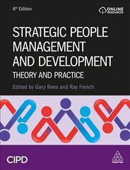 Strategic People Management and Development: Theory and Practice 6th Revised edition цена и информация | Книги по экономике | kaup24.ee