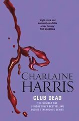 Club Dead: A True Blood Novel hind ja info | Fantaasia, müstika | kaup24.ee