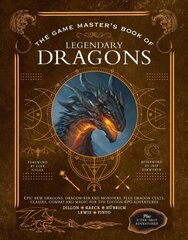 Game Master's Book of Legendary Dragons: Epic new dragons, dragon-kin and monsters, plus dragon cults, classes, combat and magic for 5th Edition Rpg adventures hind ja info | Tervislik eluviis ja toitumine | kaup24.ee