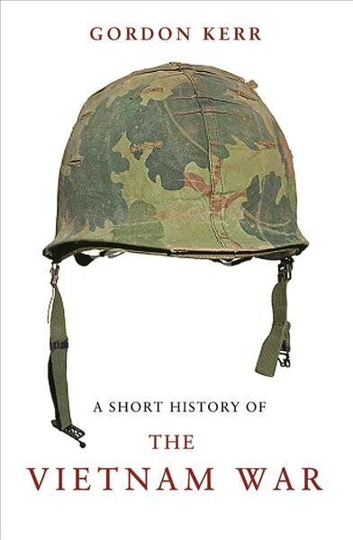 Short History of the Vietnam War цена и информация | Ajalooraamatud | kaup24.ee