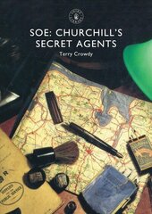 SOE: Churchill's Secret Agents цена и информация | Исторические книги | kaup24.ee